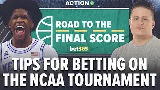 How to Bet NCAA Tournament Games | March Madness Betting Tips & Strategy