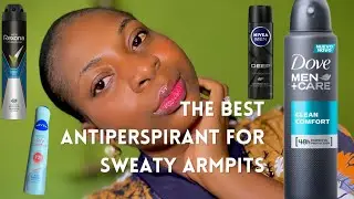BEST ANTIPERSPIRANT SPRAYS/DEODORANT FOR SWEATY ARMPITS/ GET RID OF SWEAT ODOR