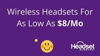 Wireless Headsets for as low as $8 Per Month!