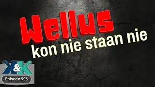 Wellus kon nie staan nie (Ep595) | Fanie Myburgh #podcast