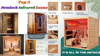 Hemlock Infrared Sauna Secrets Revealed for Home Relaxation