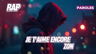 JE T’AIME ENCORE - Une chanson rap romantique - ZON