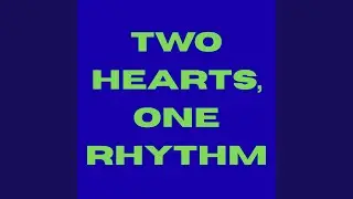 Two Hearts, One Rhythm