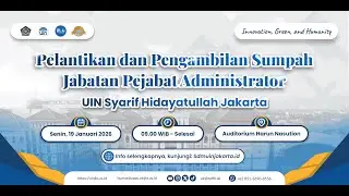 Pelantikan dan Pengambilan Sumpah Jabatan Pejabat Administrator UIN Syarif Hidayatullah Jakarta