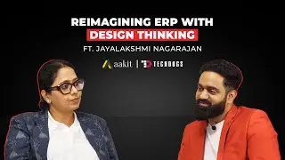 Jayalakshmi Nagarajan COO At @aakittechnologies8998 On Reimagining ERP With Design Thinking