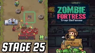 ZOMBIE FORTRESS TRAP DEFENSE (STAGE 25) 