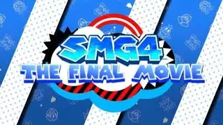 @SMG4 LAST ADVENTURES: THE MOVIE