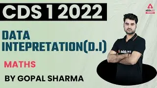 CDS 1 2022 | CDS Maths Preparation | DATA INTEPRETATION | By Gopal Sharma