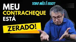 MEU CONTRACHEQUE ESTÁ ZERADO  [MUITOS DESCONTOS NA FOLHA] - É correto isso? O que fazer?