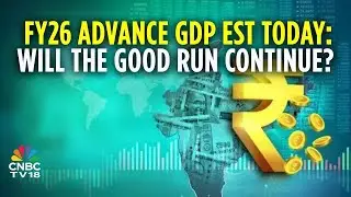 FY26 Advance GDP Estimate: Economists See Strong 7.5%+ Real Growth But Sub-Par 8.5% Nominal Growth