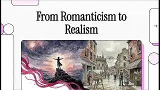 From Romanticism to Realism