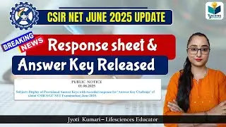 CSIR NET 2025 JUNE Response Sheet & Answer Key Released || CSIR NET JUNE 2025 Latest update