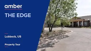 Property Tour | The Edge, Lubbock | Student Accommodation in USA | amber