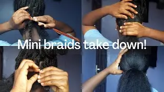 How I take down mini braids on my relaxed hair | 3 weeks old mini braids | From start to finish