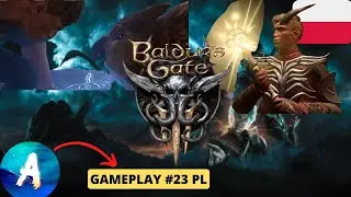 Baldur's Gate 3 (Baldurs Gate 3) Gameplay PC #23 BG3 PL 4k - Relikwia Lathandera - legendarna broń!