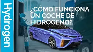 C&Oacute;MO FUNCIONA UN COCHE DE HIDR&Oacute;GENO? | Fuel Cell, Componentes y Tipos