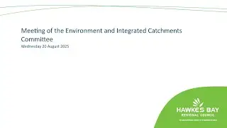 Meeting of the Environment and Integrated Catchments Committee - 20th August 2025
