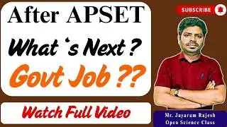 APSET 2025 | After APSET - What's Next ? | Govt Jobs ?? | Open Science Class
