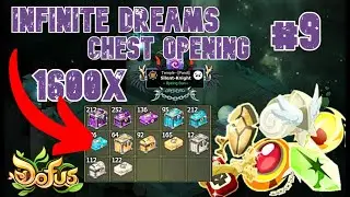 Dofus - Infinite Dreams Chest Opening #9 [ 1600 CHESTS! ]