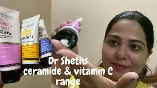 Dr Sheth&rsquo;s ceramide & vitamin c face wash ! Review & skincare routine for oily acne prone skin