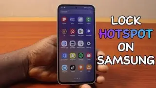 How to Lock Hotspot on Samsung Phone