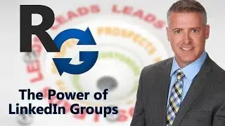 RevGrow LinkedIn Lead Generation - The Power of LinkedIn Groups