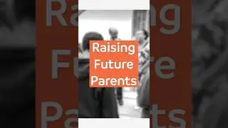 Raising Future Parents - We Have A Class For You! #parenting #parentingtips