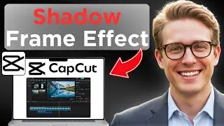 How To Create A Shadow Frame Effect On Capcut (Easy Guide)