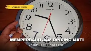Cara Memperbaiki Jam DINDING Mati TOTAL