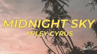 Miley Cyrus - Midnight Sky (Lyrics)