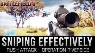 Battlefield 3 Sniping Effectively on Attack on Operation Riverside