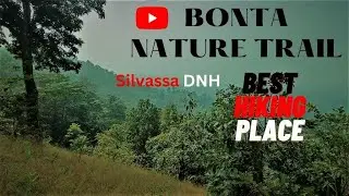 Bonta Nature Trail || Silvassa || DNH Best Place to visit || Hiking