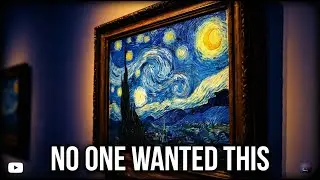 The Painting No One Wanted | Van Gogh&rsquo;s Starry Night