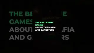 The Best Crime Games About the Mafia and Gangsters #shorts #gaming #vgtimes #mafia #gta #ganster