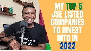 TOP 5 JSE LISTED COMPANIES TO BUY IN 2022 FOR LONG TERM INVESTMENT