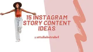 15 Instagram Story Content Ideas