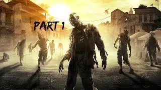 Dying Light Gameplay Walkthrough Part 1 - INTRO - PC GAMEPLAY