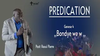 PREDICATION | Bondye wew | Genese 4