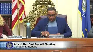 City of Hartford Council Meeting Jan 12th, 2026 Live Stream