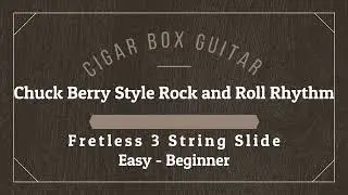Easy Chuck Berry Style Rock & Roll Rhythm Lesson- #cigarboxguitar-#fretless #3stringguitar #beginner