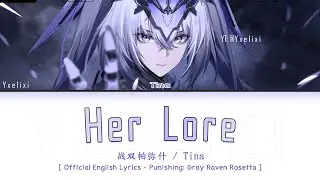 Her Lore | Official English Lyrics [Punishing: Gray Raven ost] Rosetta Theme Song PGR