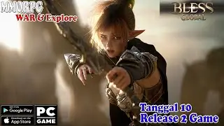 Release Global MMORPG & ARPG BAGUS di tanggal 10 Januari nanti | Bless Global & Eversoul