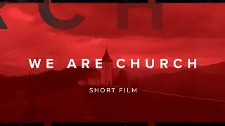 We Are Church - Church Welcome Video