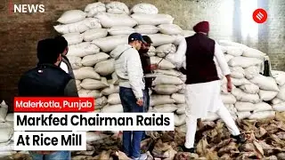 Malerkotla: Markfed Chairman Amandeep Mohie Raids Rice Mill, Recovers 804 Undeclared Rice Bag