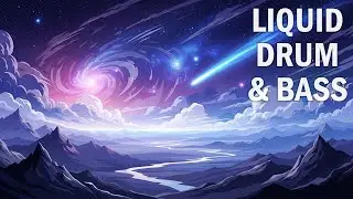 Cosmic Liquid Drum & Bass 🌠 | Dreamy Atmospheric DnB Night Journey