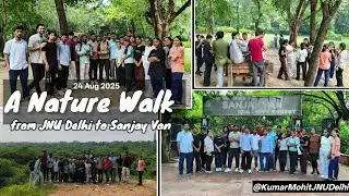 A Nature Walk from JNU Delhi Campus to Sanjay Van 🙂