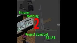 How to make a firearm mod for Project Zomboid build 41.54
