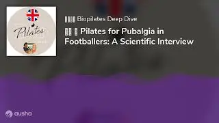 🇬🇧 ⚽ Pilates for Pubalgia in Footballers: A Scientific Interview