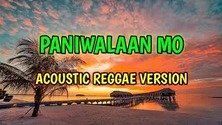 PANIWALAAN MO - ACOUSTIC REGGAE REMIX [[ DJ SOYMIX ]]
