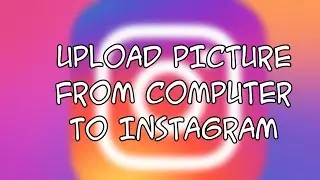 How to upload pictures from computer to Instagram- Easy and fast! (2020)
